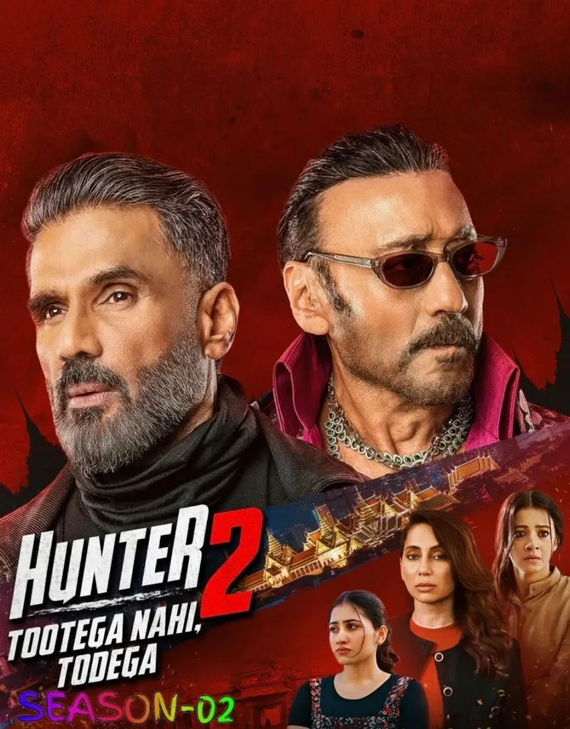 Hunter: Tootega Nahi, Todega Season 2 (2025) Hindi Full Web Series HEVC ESub Hunter Tootega Nahi, Todega Season 2